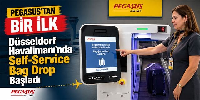 Pegasus’tan Bir İlk; Düsseldorf Havalimanı’nda Self-Service Bag Drop Başladı