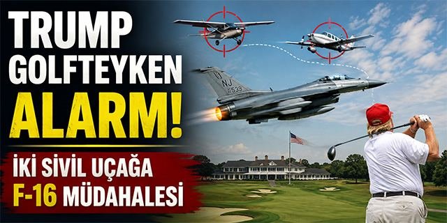 Trump Golfteyken Alarm! F-16’lar İki Sivil Uçağı Hava Sahasından Çıkardı
